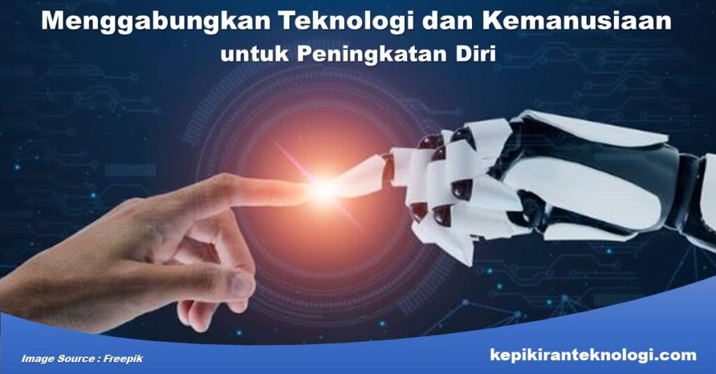 Masa Depan Manusia Menggabungkan Teknologi dan Kemanusiaan untuk Peningkatan Diri