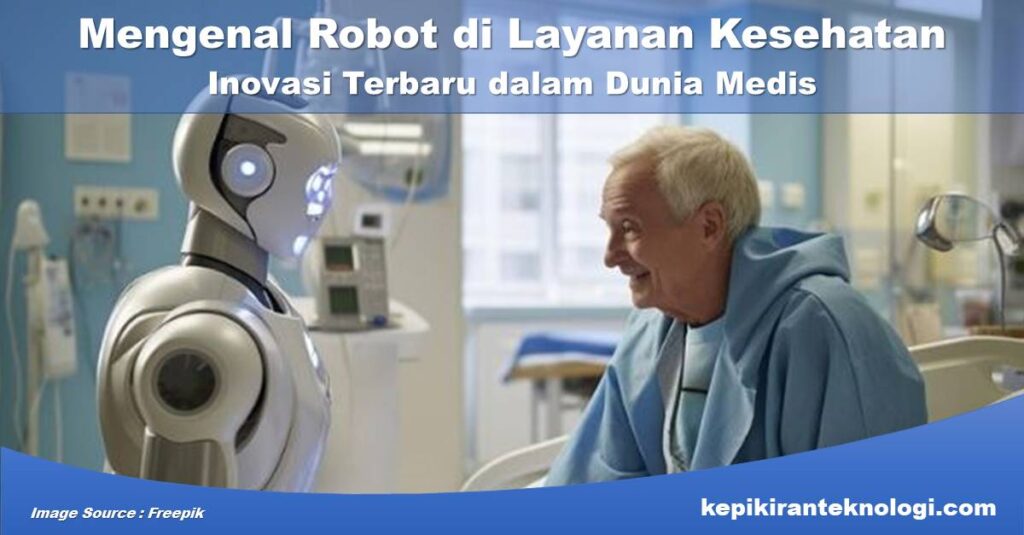 Mengenal Robot di Layanan Kesehatan
