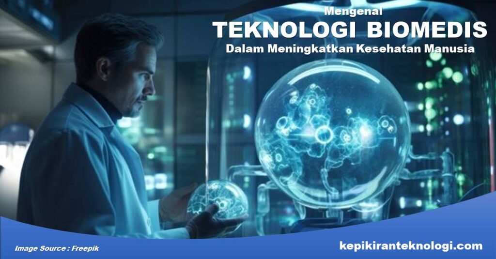 Peran Teknologi Biomedis dalam Meningkatkan Kesehatan Manusia