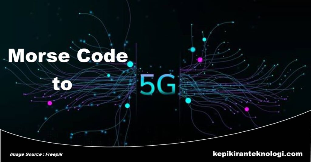 Inovasi Telekomunikasi: Dari Morse Code hingga Teknologi 5G